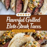 Grilled Elote Steak Tacos Recipe
