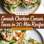 Smash Chicken Caesar Tacos Recipe
