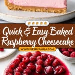 Easy Baked Raspberry Cheesecake Recipe