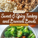 Sweet & Spicy Ground Turkey & Broccoli Bowls Recipe