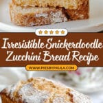 The Best Snickerdoodle Zucchini Bread Recipe