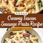 Creamy Tuscan Sausage Pasta Recipe