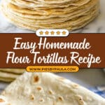 BEST Homemade Flour Tortillas Recipe